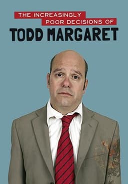 The Increasingly Poor Decisions of Todd Margaret