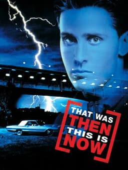 That Was Then... This Is Now