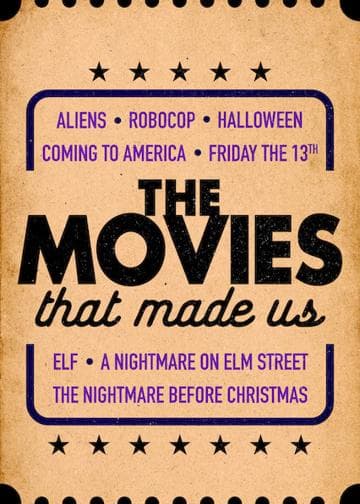 The Movies That Made Us