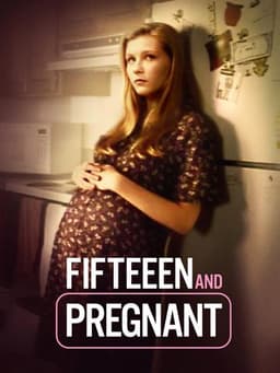 Fifteen and Pregnant