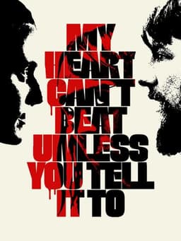 My Heart Can't Beat Unless You Tell It To