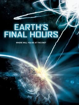 Earth's Final Hours