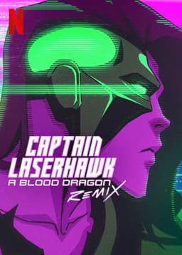 Captain Laserhawk: A Blood Dragon Remix