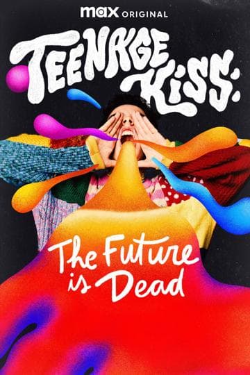 Teenage Kiss: The Future Is Dead