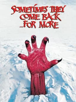 Sometimes They Come Back... for More