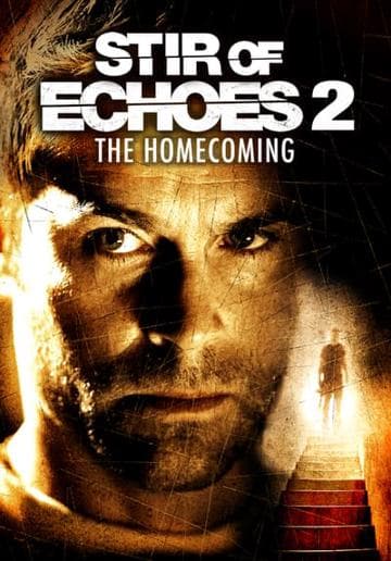 Stir of Echoes: The Homecoming