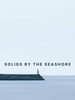 Solids by the Seashore