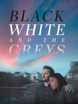 Black White and the Greys