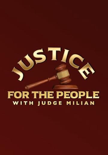 Justice for the People with Judge Milian