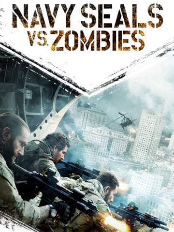 Navy Seals vs. Zombies