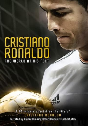 Cristiano Ronaldo: World at His Feet