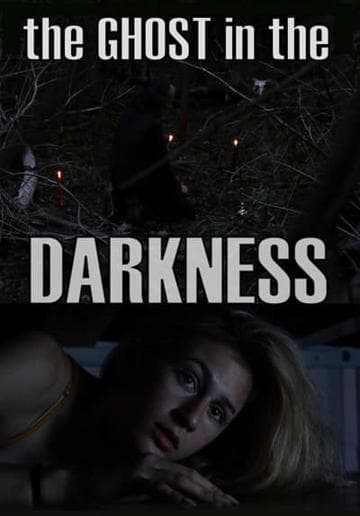 The Ghost in the Darkness