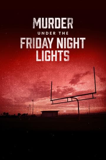 Murder Under the Friday Night Lights
