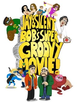 Jay and Silent Bob's Super Groovy Cartoon Movie