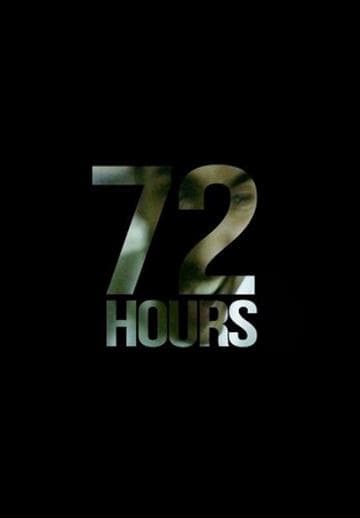 72 Hours
