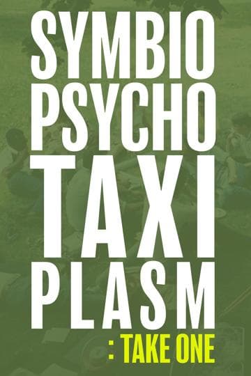 Symbiopsychotaxiplasm: Take One
