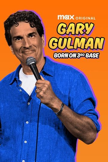 Gary Gulman: Born on 3rd Base