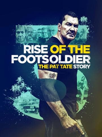 Rise of the Footsoldier 3: The Pat Tate Story