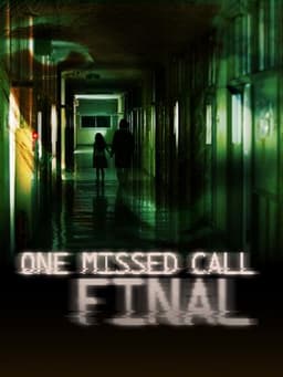 One Missed Call 3: Final