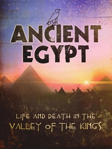 Ancient Egypt - Life and Death in the Valley of the Kings