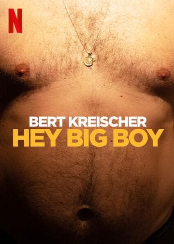 Bert Kreischer: Hey Big Boy