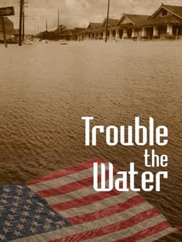 Trouble the Water