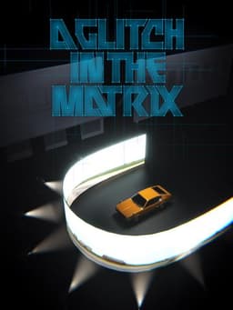 A Glitch in the Matrix