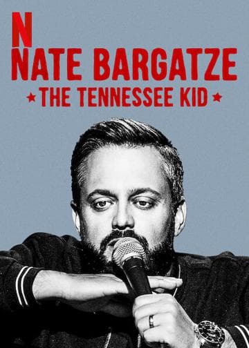 Nate Bargatze: The Tennessee Kid