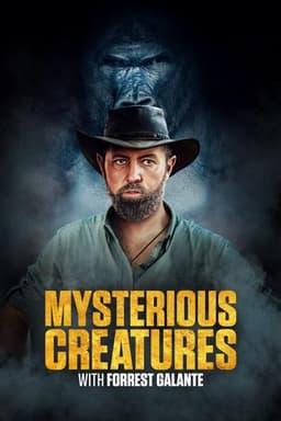 Mysterious Creatures with Forrest Galante