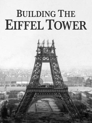 Eiffel Tower: Building the Impossible