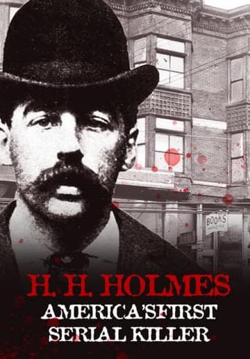 H.H. Holmes: America's First Serial Killer