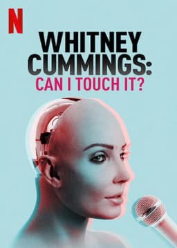 Whitney Cummings: Can I Touch It?