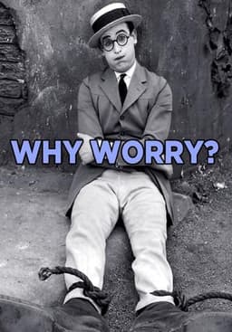 Why Worry?