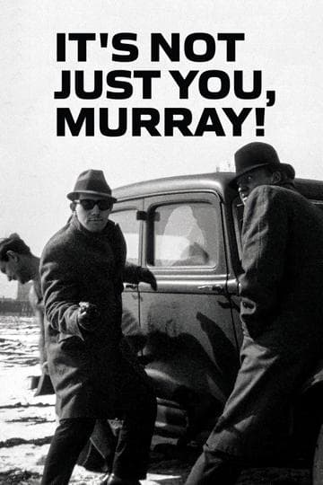 It's Not Just You, Murray!