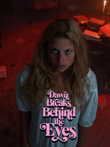 Dawn Breaks Behind the Eyes