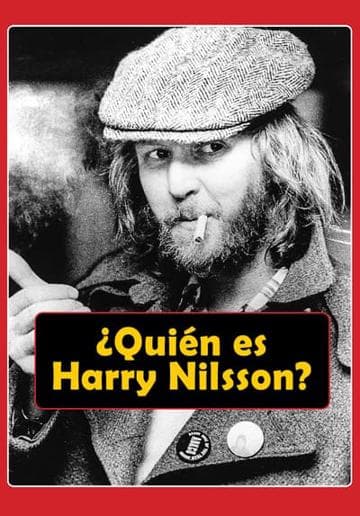 Who Is Harry Nilsson (And Why Is Everybody Talkin' About Him?)