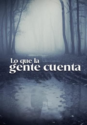 Lo Que La Gente Cuenta