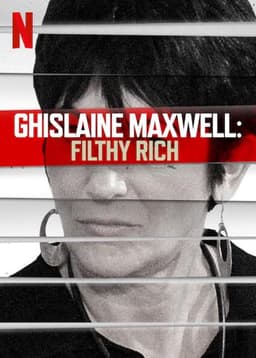 Ghislaine Maxwell: Filthy Rich