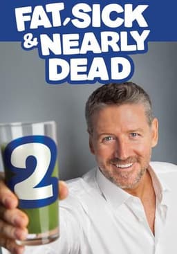 Fat, Sick & Nearly Dead 2