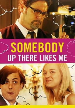 Somebody Up There Likes Me