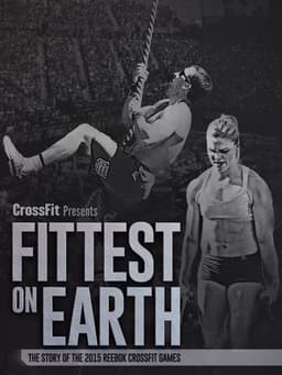 Fittest on Earth: The Story of the 2015 Reebok CrossFit Games