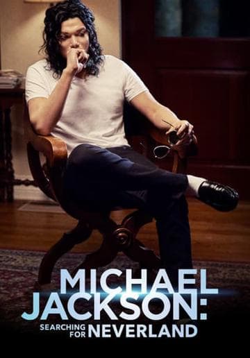 Michael Jackson: Searching for Neverland