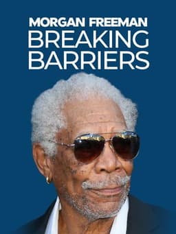 Morgan Freeman: Breaking Barriers