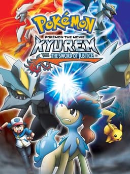Pokémon the Movie: Kyurem vs. the Sword of Justice