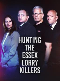 Hunting the Essex Lorry Killers