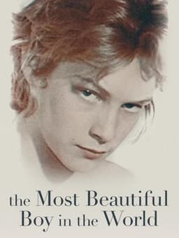 The Most Beautiful Boy in the World