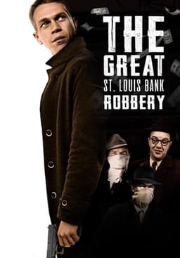 The Great St. Louis Bank Robbery