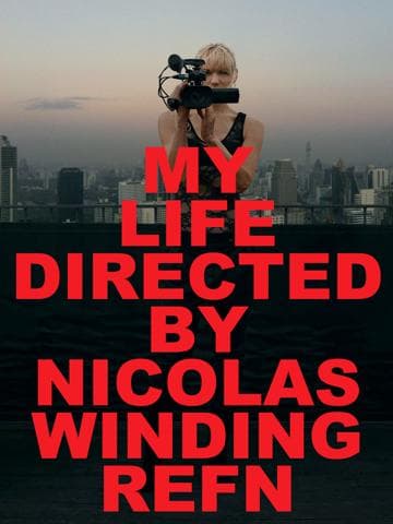 My Life Directed by Nicolas Winding Refn