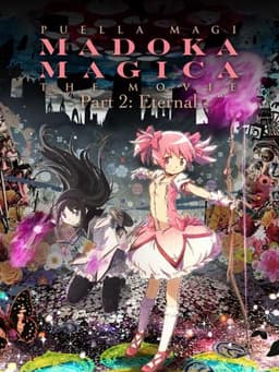 Puella Magi Madoka Magica the Movie Part II: Eternal