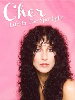 Cher: Life in the Spotlight